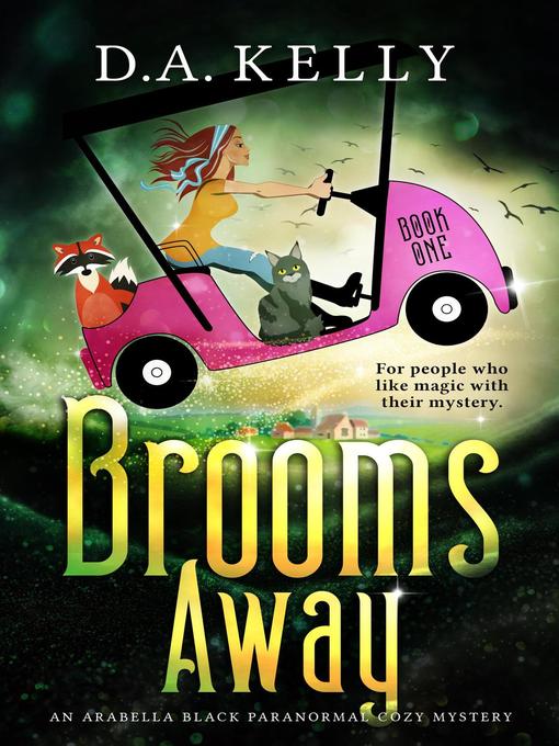 Title details for Brooms Away by D. A. Kelly - Available